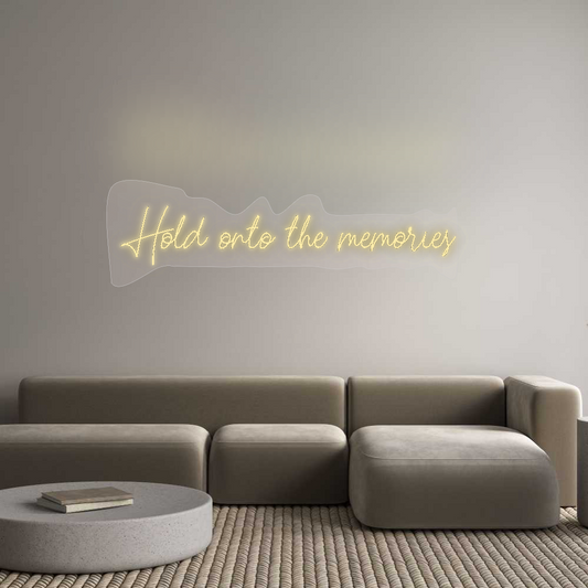 Custom Neon: Hold onto the...