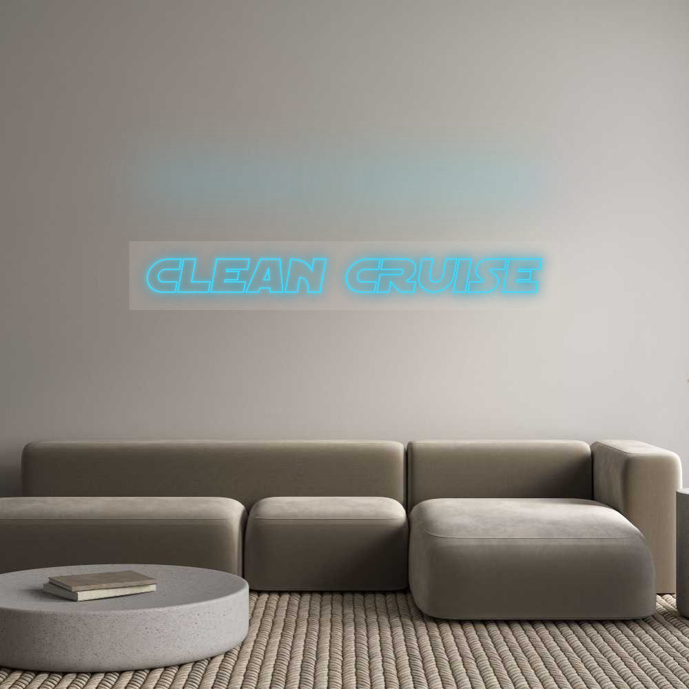 Custom Neon: CLEAN CRUISE