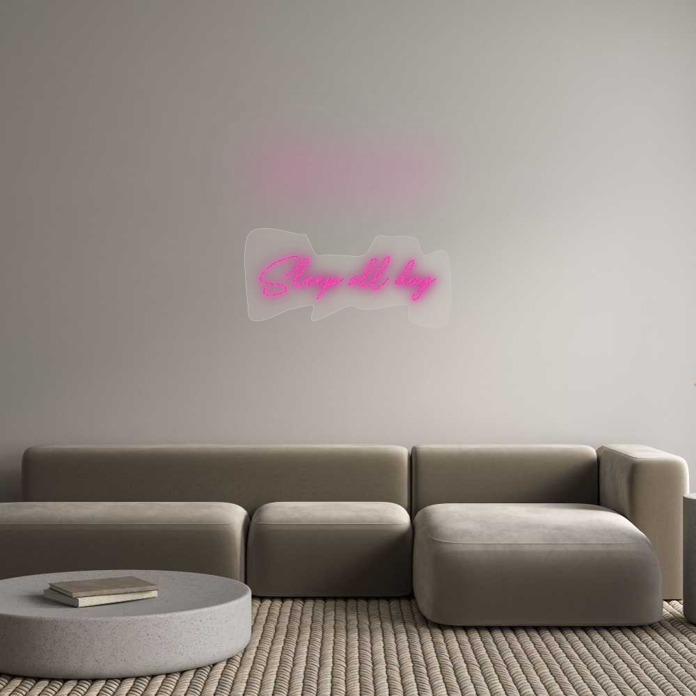 Custom Neon: Sleep all day