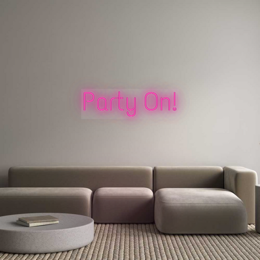 Custom Neon: Party On!