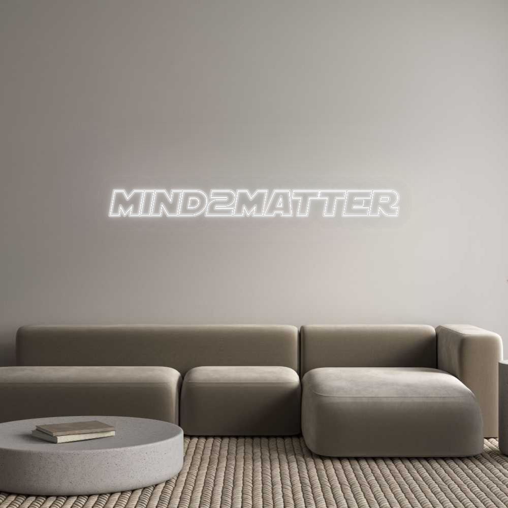 Custom Neon: Mind2Matter