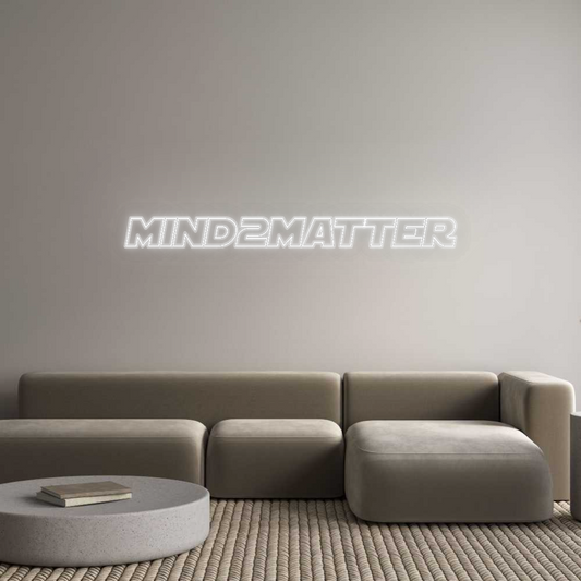 Custom Neon: Mind2Matter